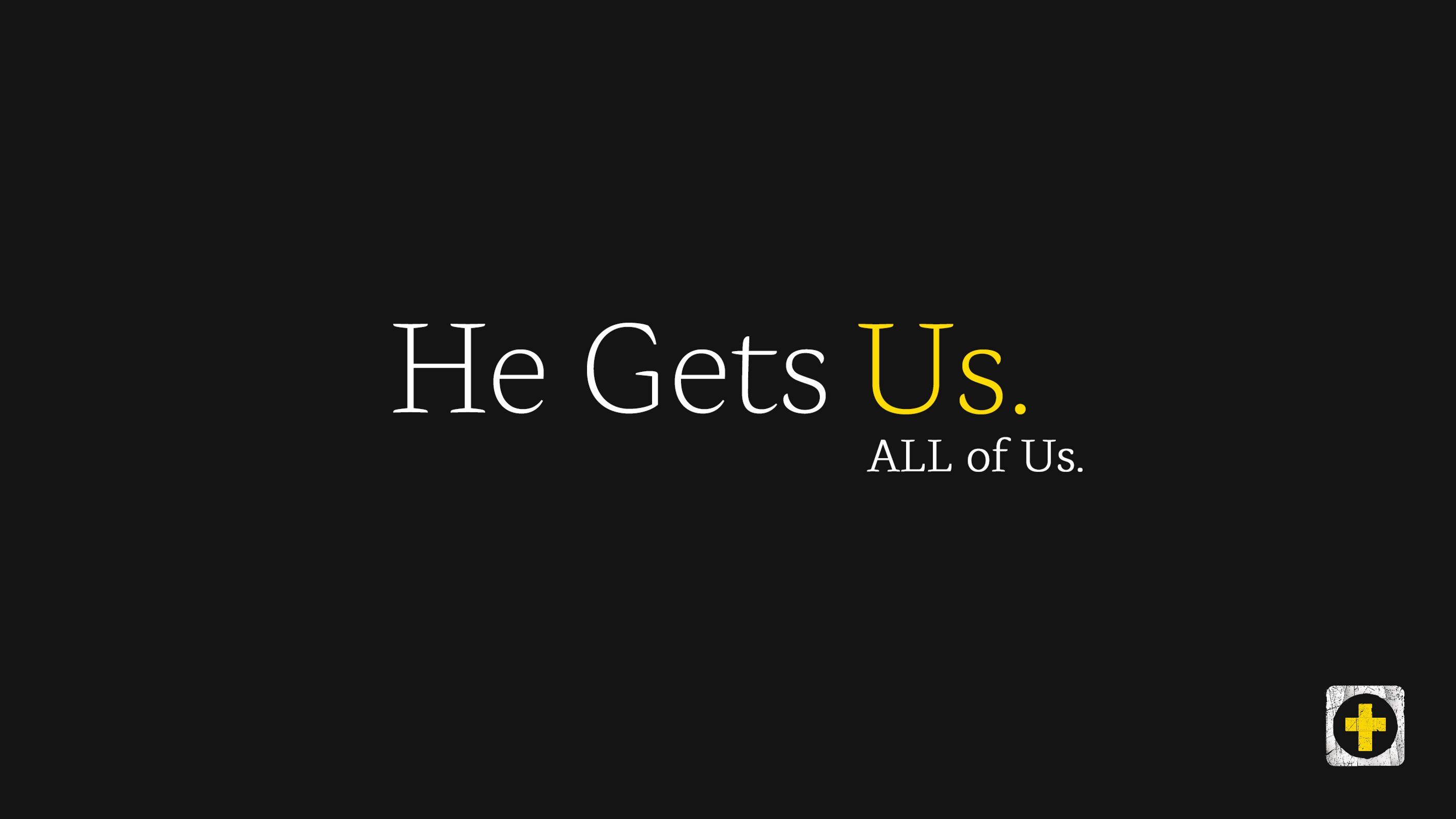 He Gets Us